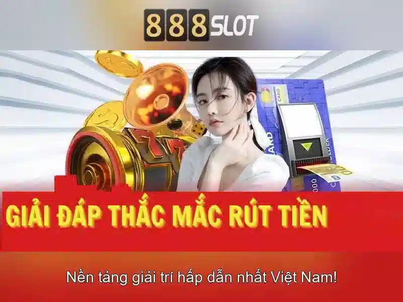 Trải nghiệm Slot 888SLOT